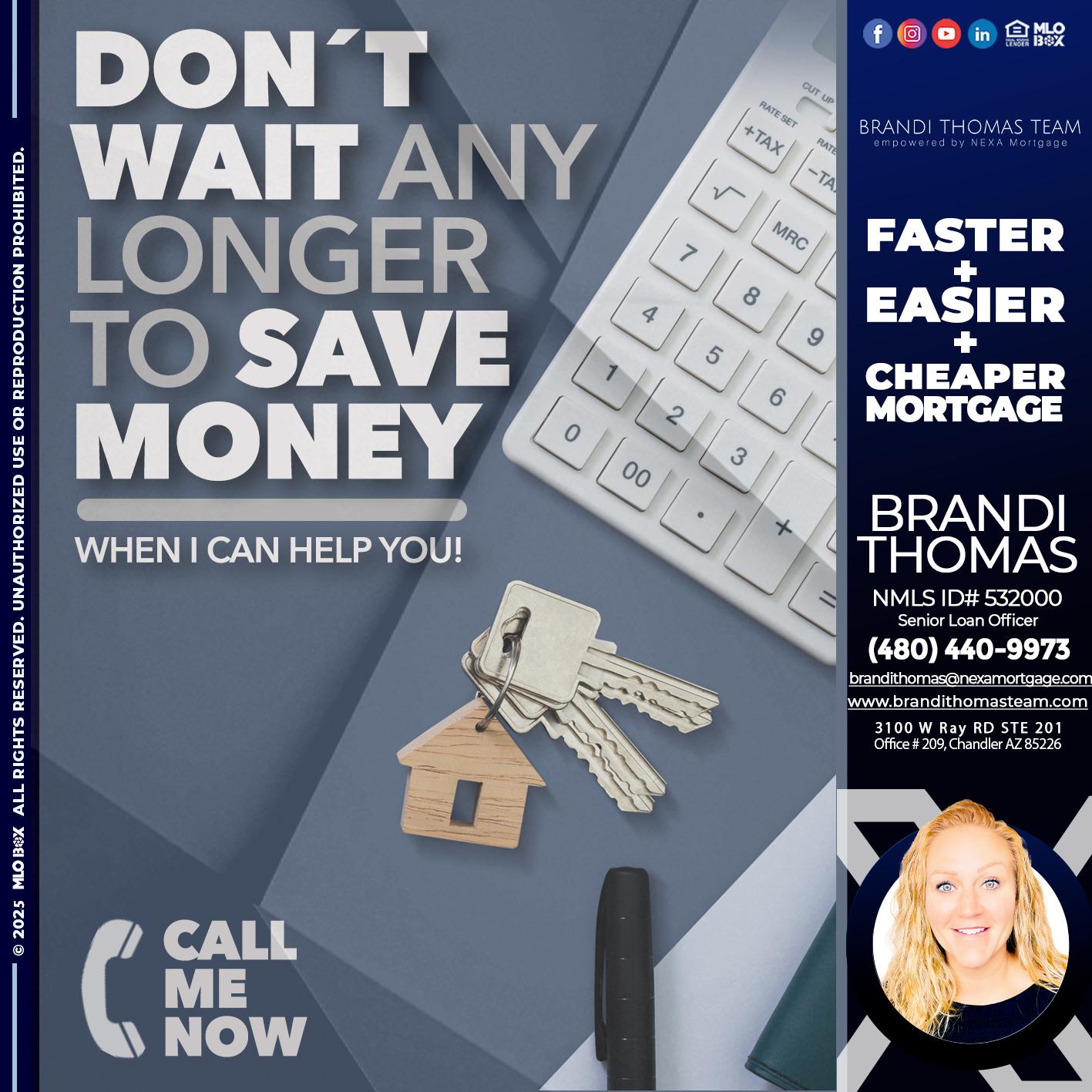 DONT WAIT - Brandi Thomas Team -Senior Loan Officer