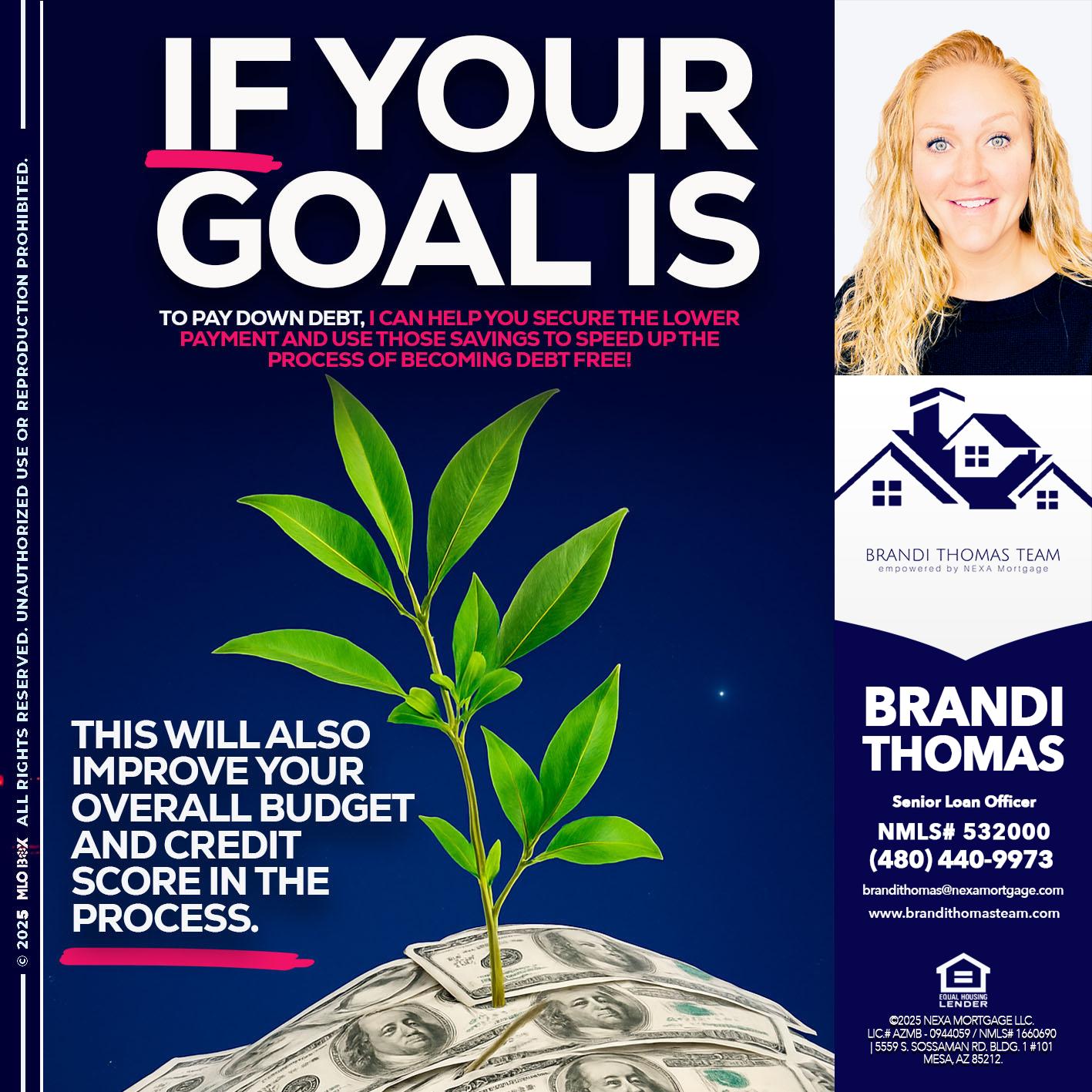 if your goal is - Brandi Thomas Team -Senior Loan Officer