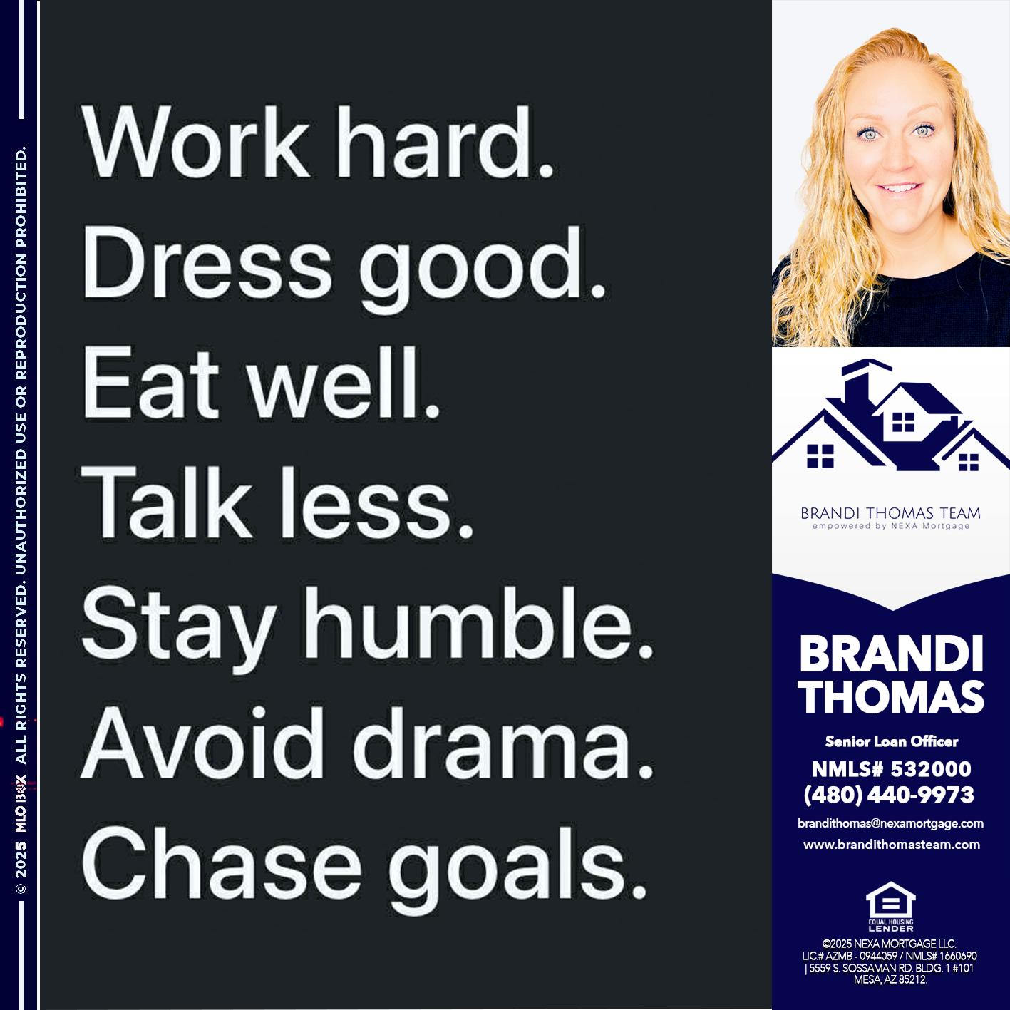 work hard - Brandi Thomas Team -Senior Loan Officer