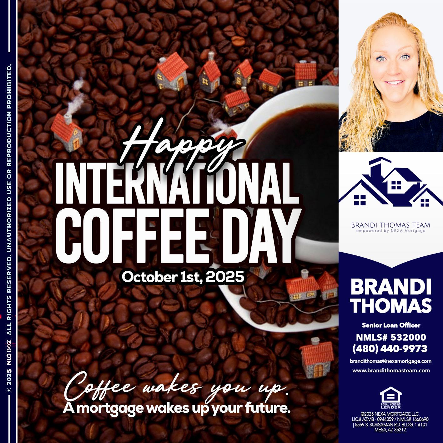 INTERNATIONAL COFFEE DAY - Brandi Thomas Team -Senior Loan Officer