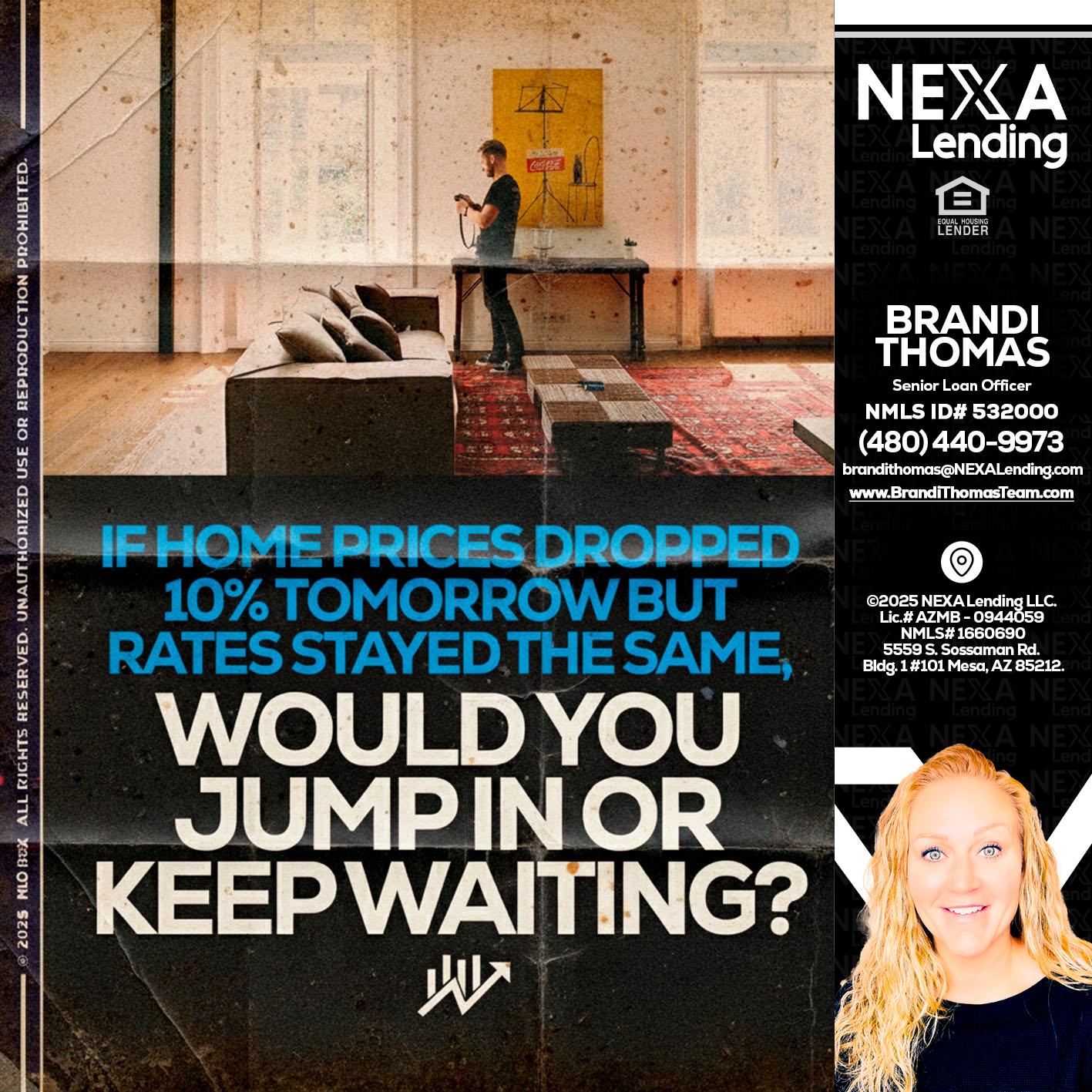 IF HOME PRICES - Brandi Thomas Team -Senior Loan Officer