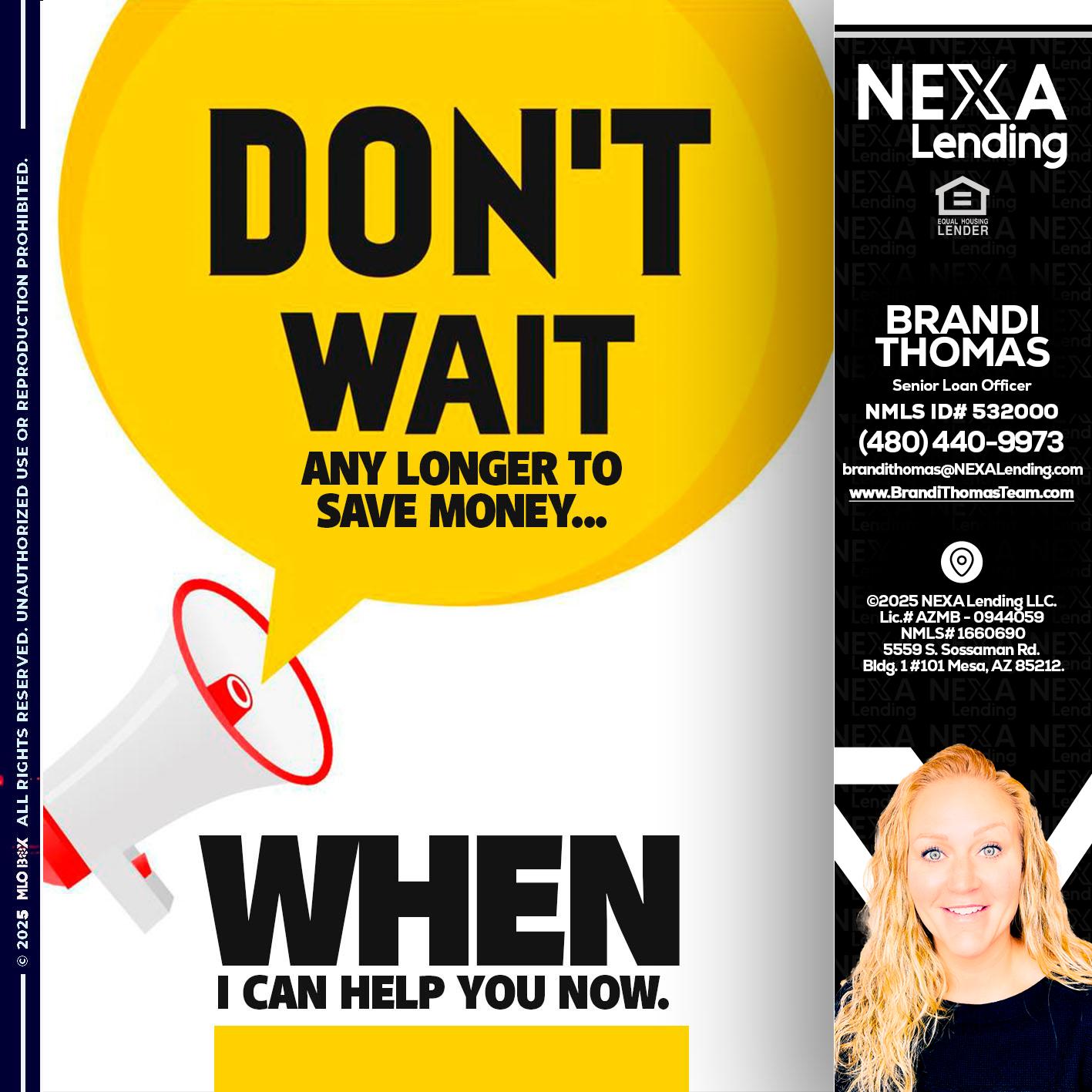 DONT WAIT - Brandi Thomas Team -Senior Loan Officer