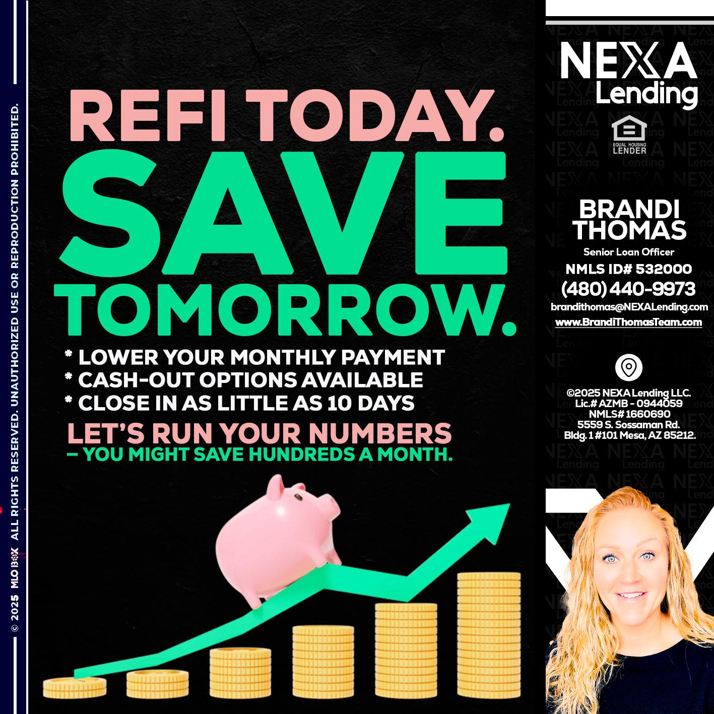 REFI TODAY SAVE TOMORROW - Brandi Thomas Team -Senior Loan Officer